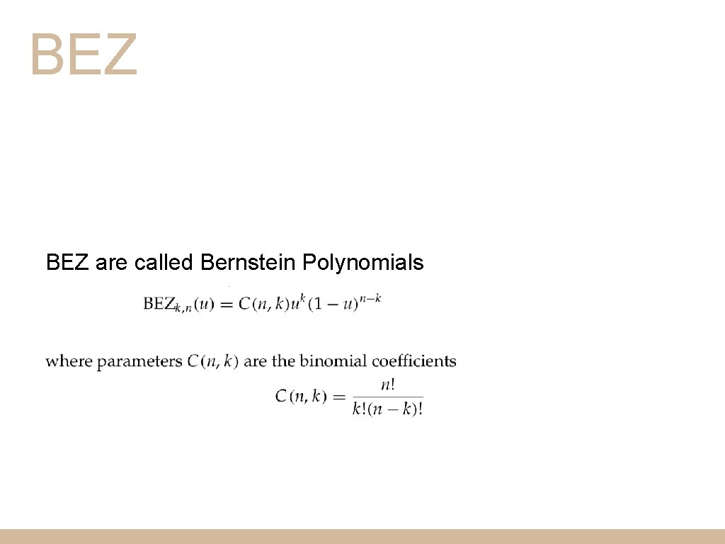 BEZ are called Bernstein Polynomials 