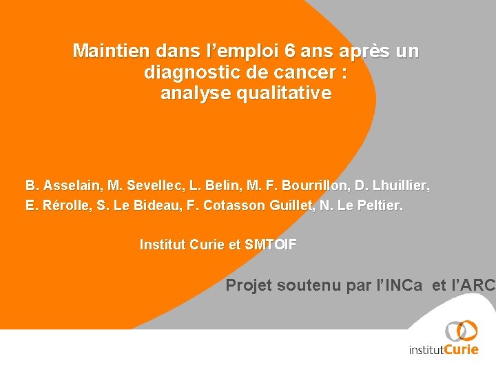 Maintien dans l’emploi 6 ans après un diagnostic de cancer : analyse qualitative B.