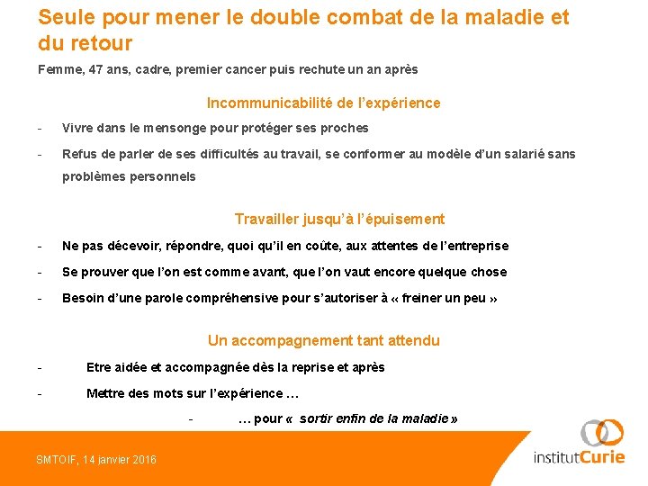 Seule pour mener le double combat de la maladie et du retour Femme, 47