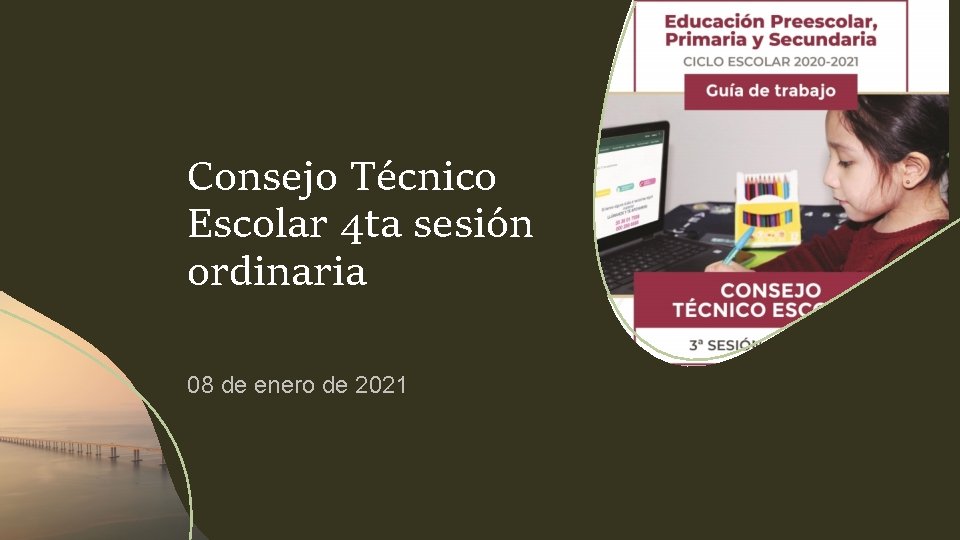 Consejo Técnico Escolar 4 ta sesión ordinaria 08 de enero de 2021 