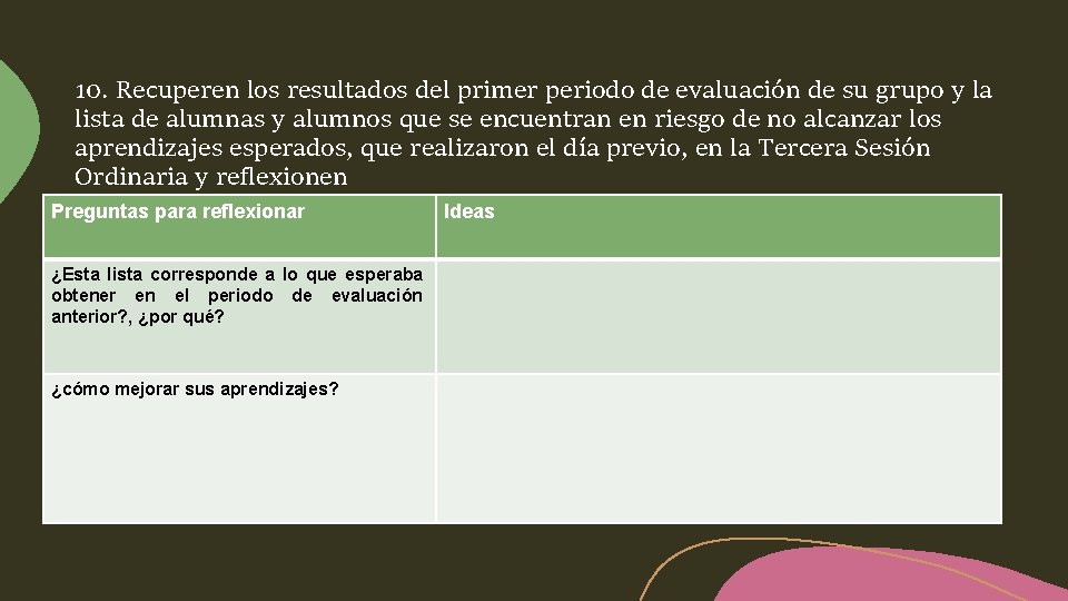 10. Recuperen los resultados del primer periodo de evaluación de su grupo y la