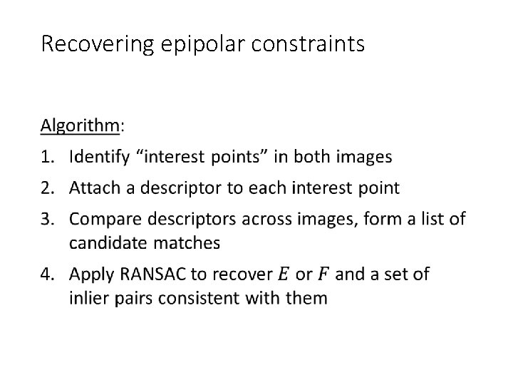 Recovering epipolar constraints • 