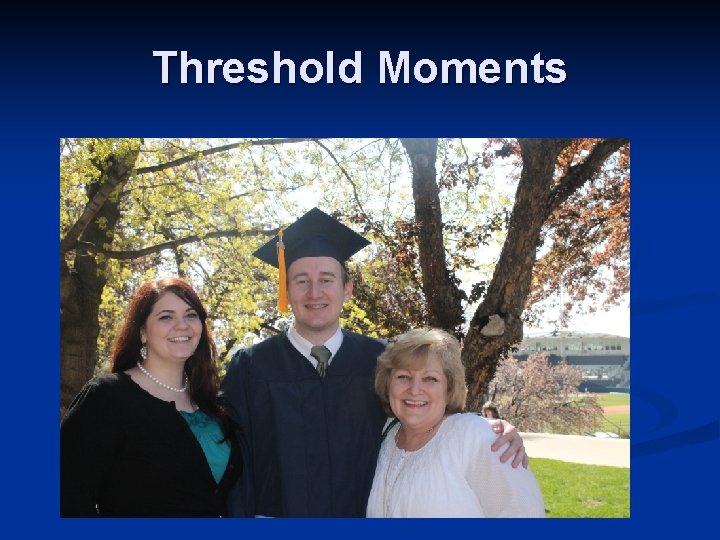 Threshold Moments 