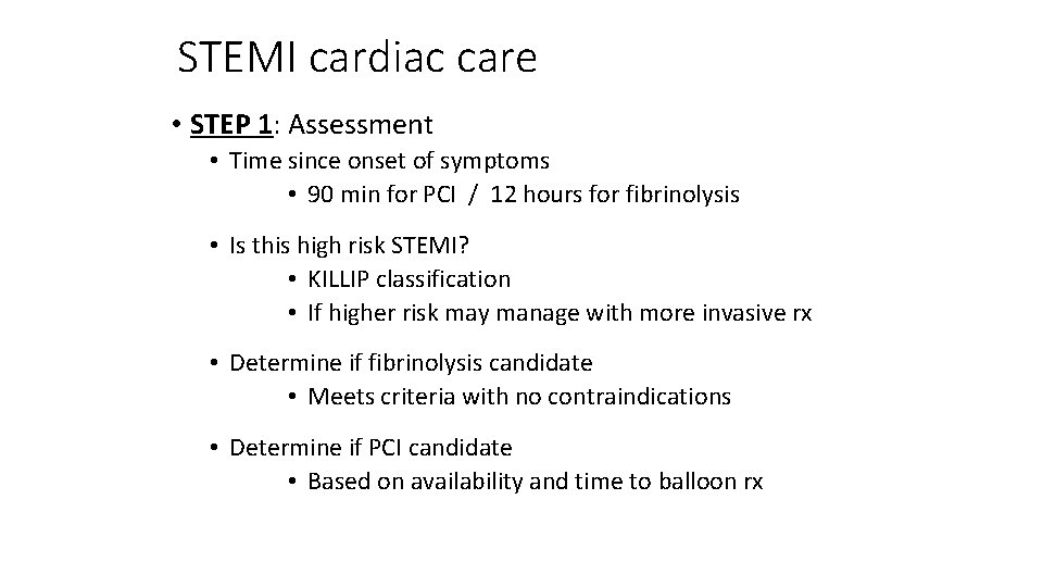 STEMI cardiac care • STEP 1: Assessment • Time since onset of symptoms •