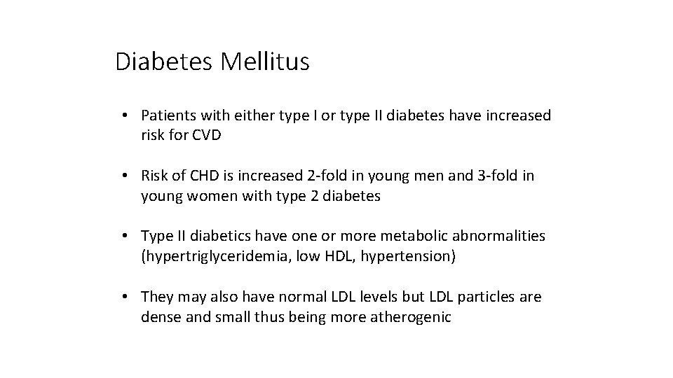 Diabetes Mellitus • Patients with either type I or type II diabetes have increased