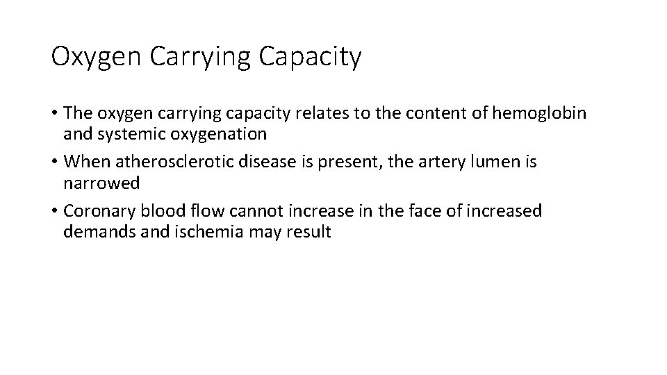 Oxygen Carrying Capacity • The oxygen carrying capacity relates to the content of hemoglobin