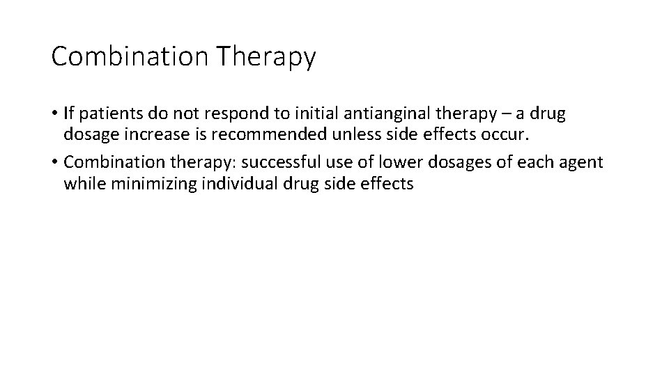 Combination Therapy • If patients do not respond to initial antianginal therapy – a