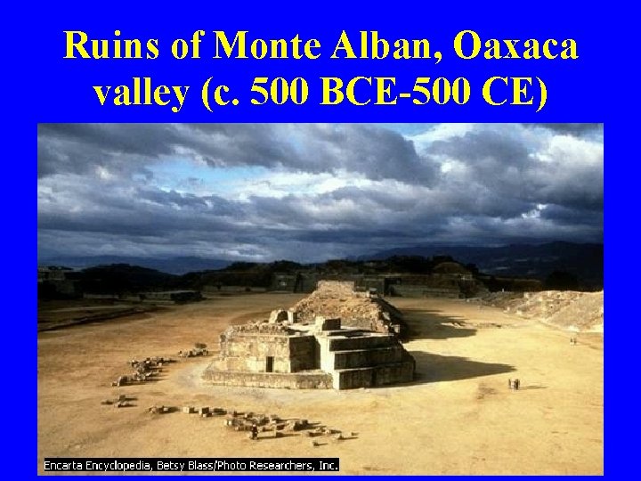 Ruins of Monte Alban, Oaxaca valley (c. 500 BCE-500 CE) 