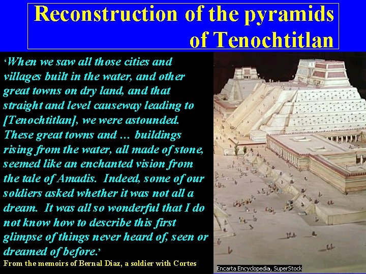 Reconstruction of the pyramids of Tenochtitlan ‘When we saw all those cities and villages