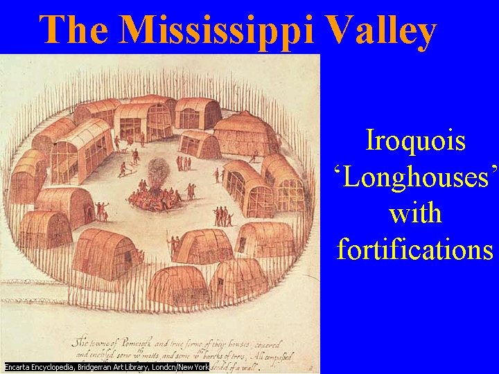 The Mississippi Valley Iroquois ‘Longhouses’ with fortifications 