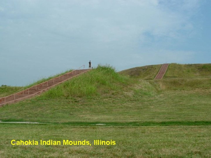 Cahokia Indian Mounds, Illinois 