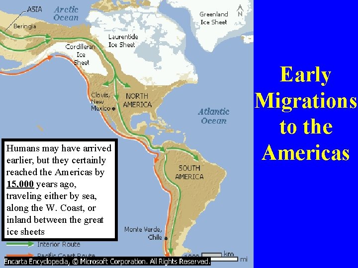 Humans may have arrived earlier, but they certainly reached the Americas by 15, 000