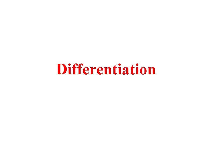 Differentiation 