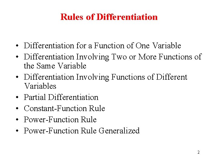 Rules of Differentiation • Differentiation for a Function of One Variable • Differentiation Involving