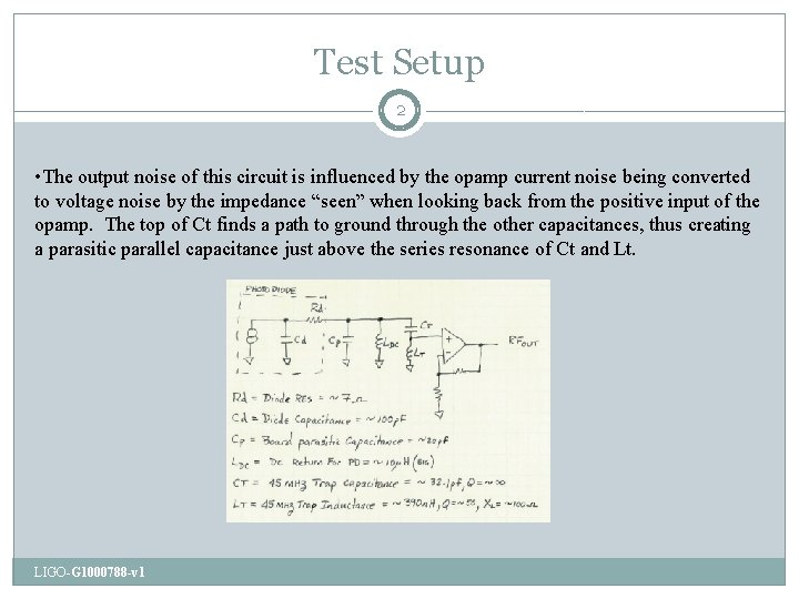 Test Setup 2 • The output noise of this circuit is influenced by the