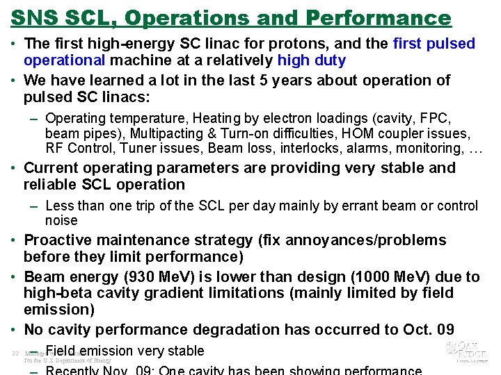 SNS SCL, Operations and Performance • The first high-energy SC linac for protons, and