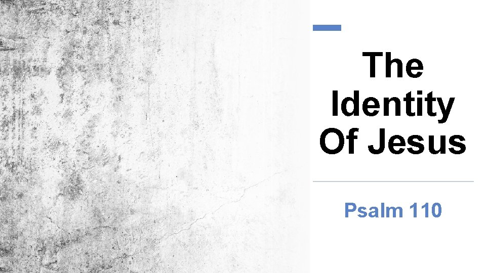 The Identity Of Jesus Psalm 110 