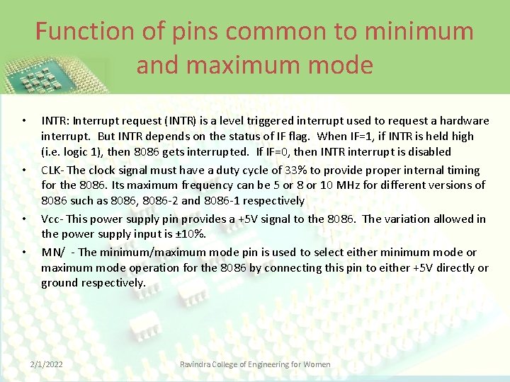 Function of pins common to minimum and maximum mode • • INTR: Interrupt request