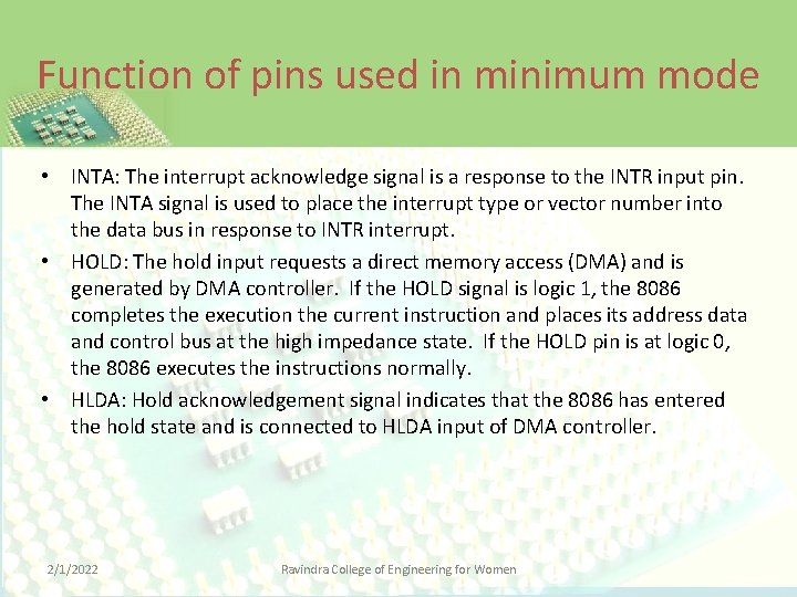 Function of pins used in minimum mode • INTA: The interrupt acknowledge signal is