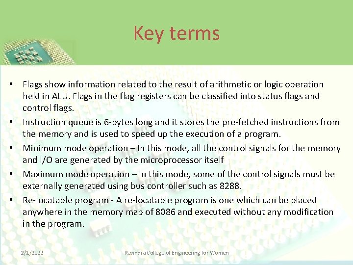 Key terms • Flags show information related to the result of arithmetic or logic