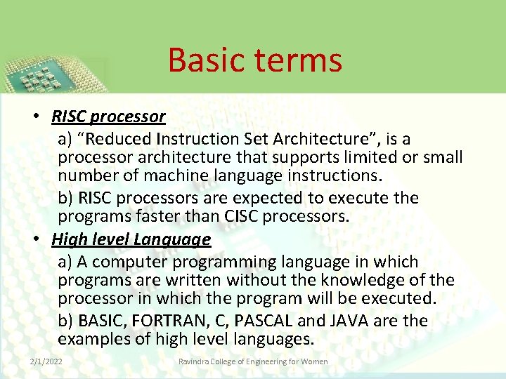 Basic terms • RISC processor a) “Reduced Instruction Set Architecture”, is a processor architecture