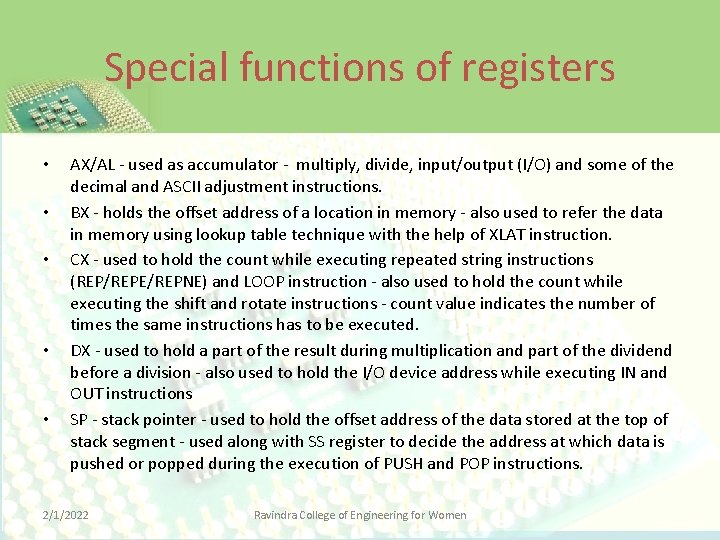 Special functions of registers • • • AX/AL - used as accumulator - multiply,