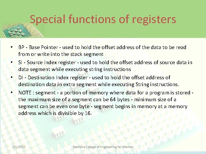 Special functions of registers • BP - Base Pointer - used to hold the