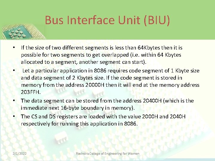 Bus Interface Unit (BIU) • If the size of two different segments is less