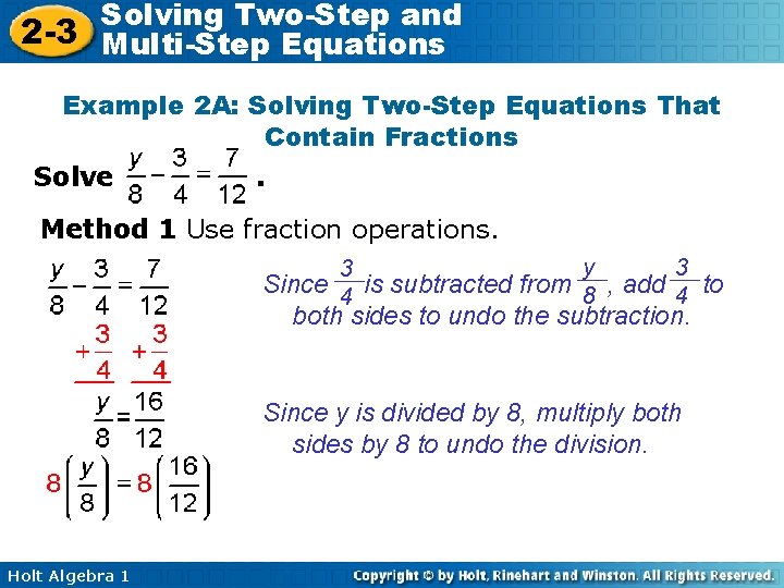 Solving Two-Step and 2 -3 Multi-Step Equations Example 2 A: Solving Two-Step Equations That