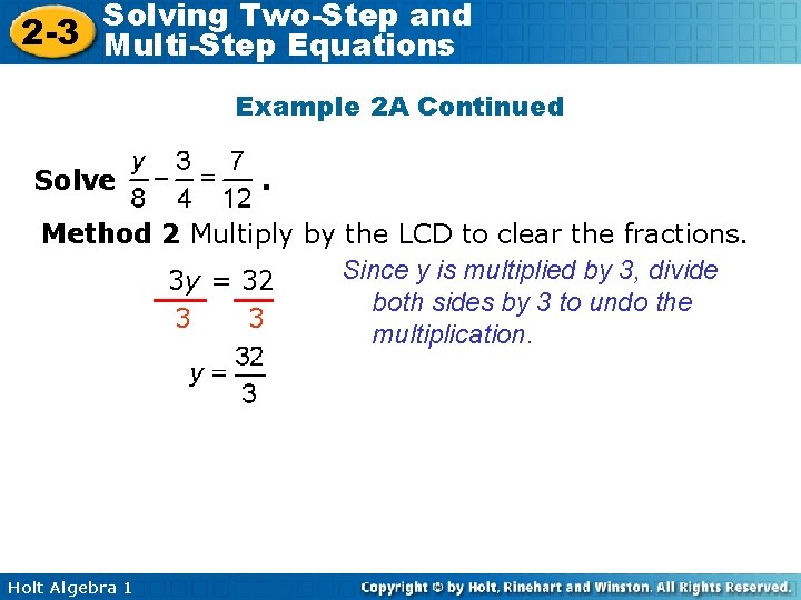 Solving Two-Step and 2 -3 Multi-Step Equations Example 2 A Continued Solve . Method