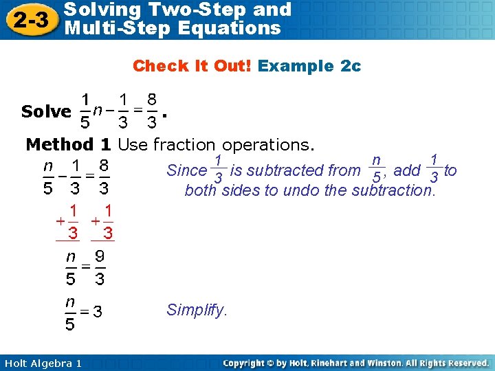 Solving Two-Step and 2 -3 Multi-Step Equations Check It Out! Example 2 c Solve