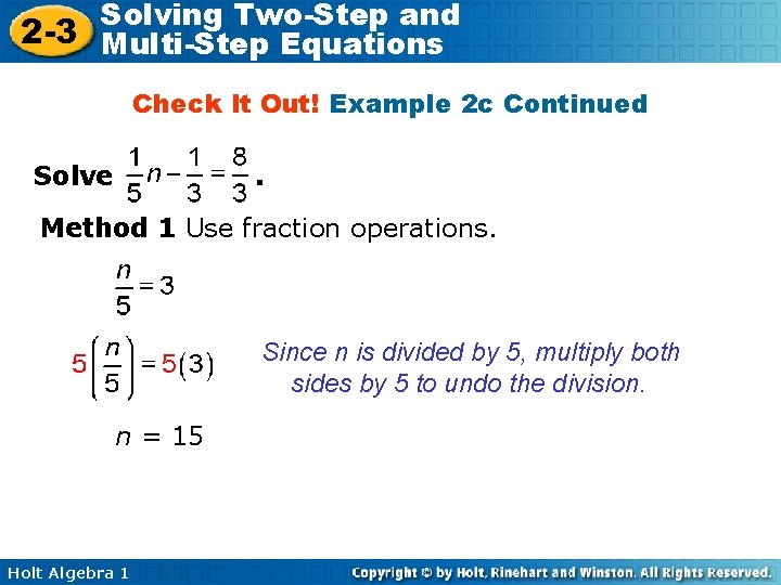 Solving Two-Step and 2 -3 Multi-Step Equations Check It Out! Example 2 c Continued