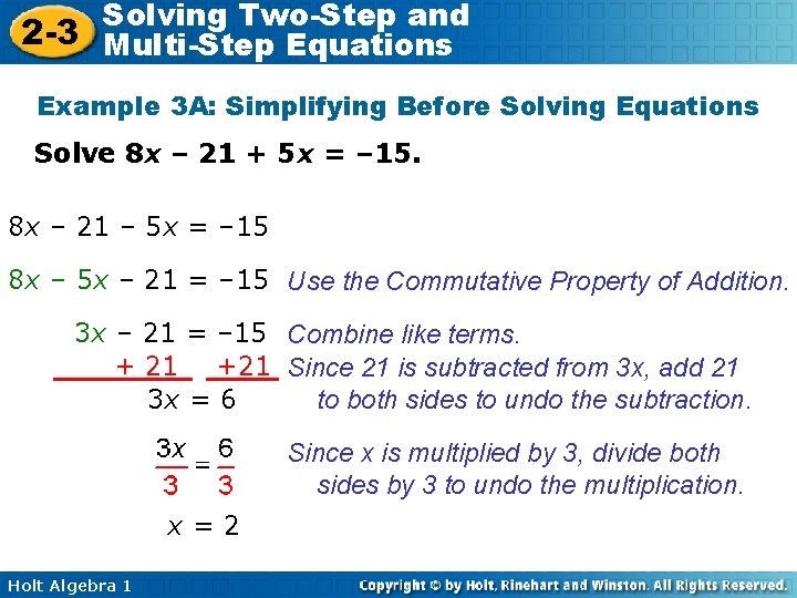 Solving Two-Step and 2 -3 Multi-Step Equations Example 3 A: Simplifying Before Solving Equations