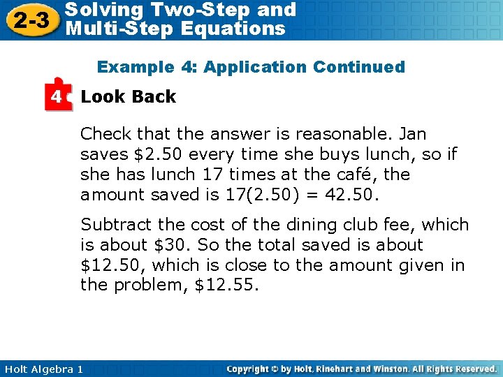 Solving Two-Step and 2 -3 Multi-Step Equations Example 4: Application Continued 4 Look Back