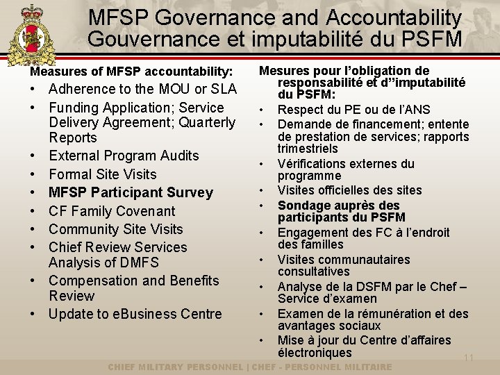 MFSP Governance and Accountability Gouvernance et imputabilité du PSFM Measures of MFSP accountability: •