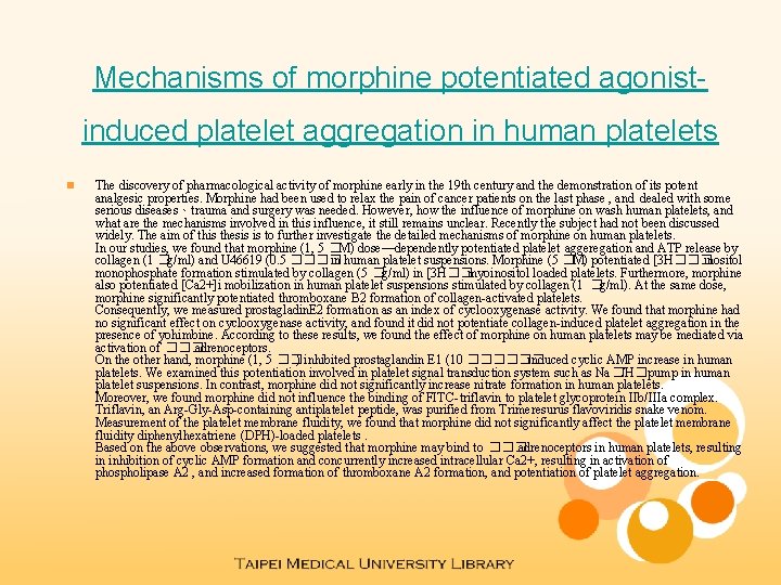 Mechanisms of morphine potentiated agonistinduced platelet aggregation in human platelets n The discovery of