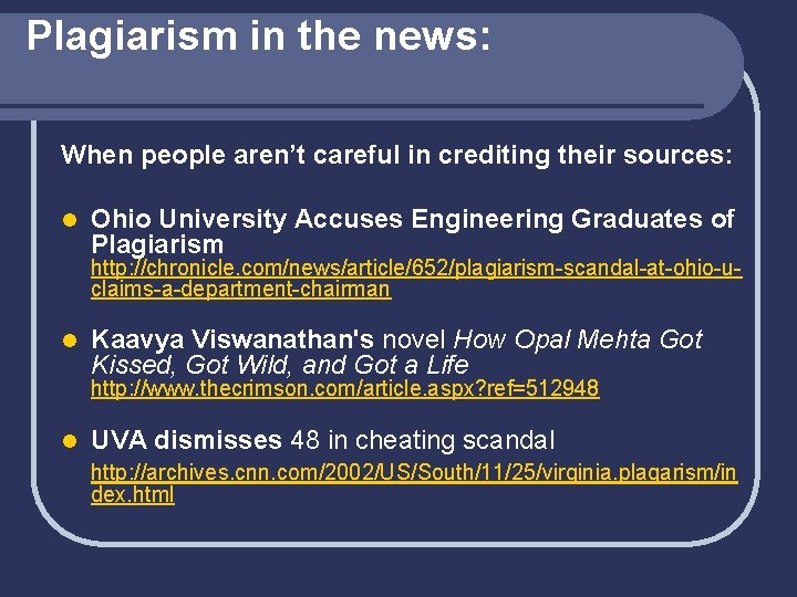 Plagiarism in the news: When people aren’t careful in crediting their sources: l Ohio