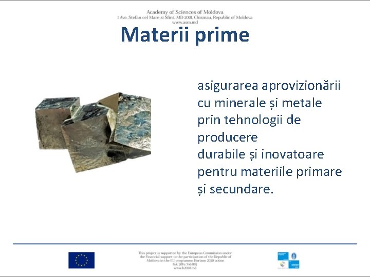 Materii prime asigurarea aprovizionării cu minerale și metale prin tehnologii de producere durabile și