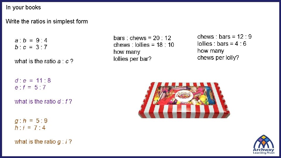 In your books Write the ratios in simplest form 