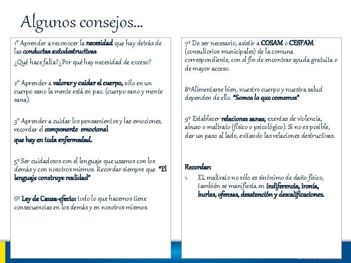 Algunos consejos… 1° Aprender a reconocer la necesidad que hay detrás de las conductas