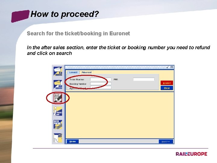 How to proceed? Search for the ticket/booking in Euronet In the after sales section,