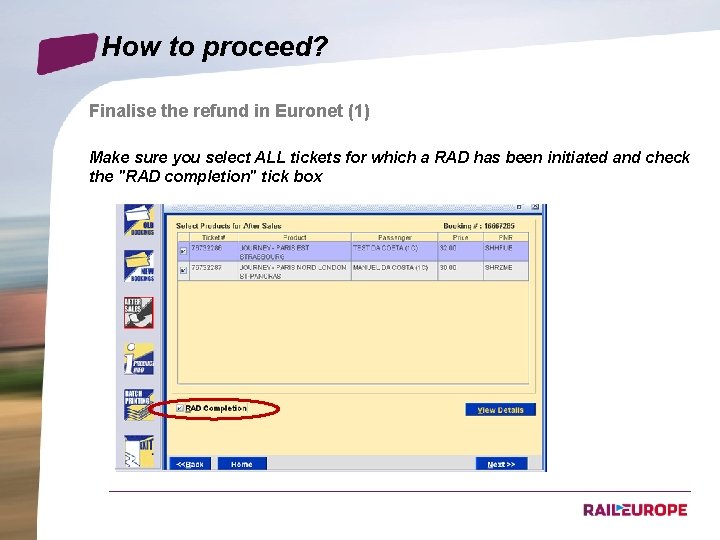 How to proceed? Finalise the refund in Euronet (1) Make sure you select ALL