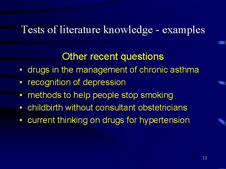 Tests of literature knowledge - examples Other recent questions • • • drugs in