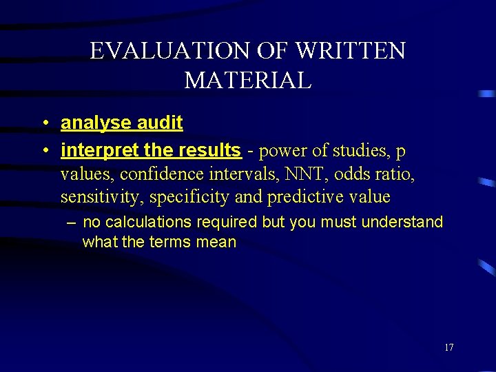 EVALUATION OF WRITTEN MATERIAL • analyse audit • interpret the results - power of