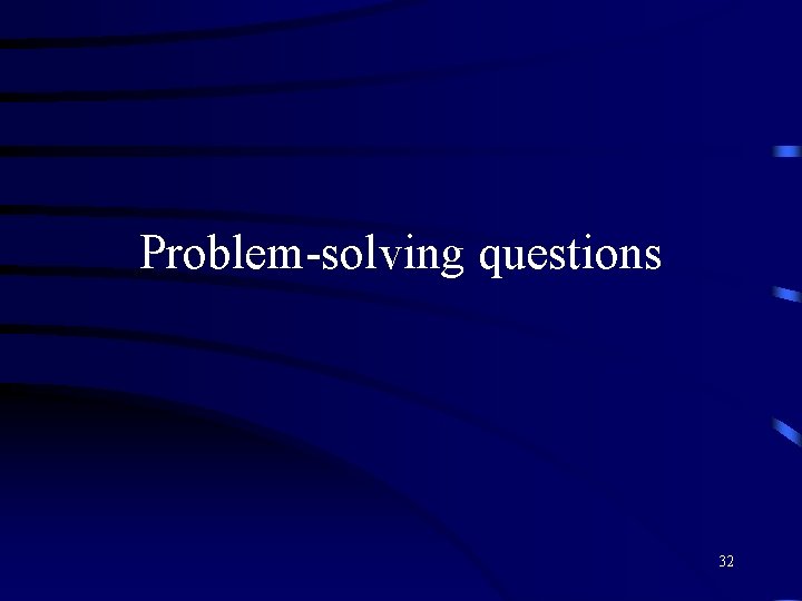 Problem-solving questions 32 