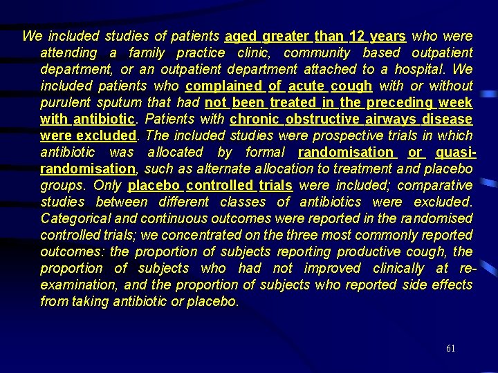 We included studies of patients aged greater than 12 years who were attending a