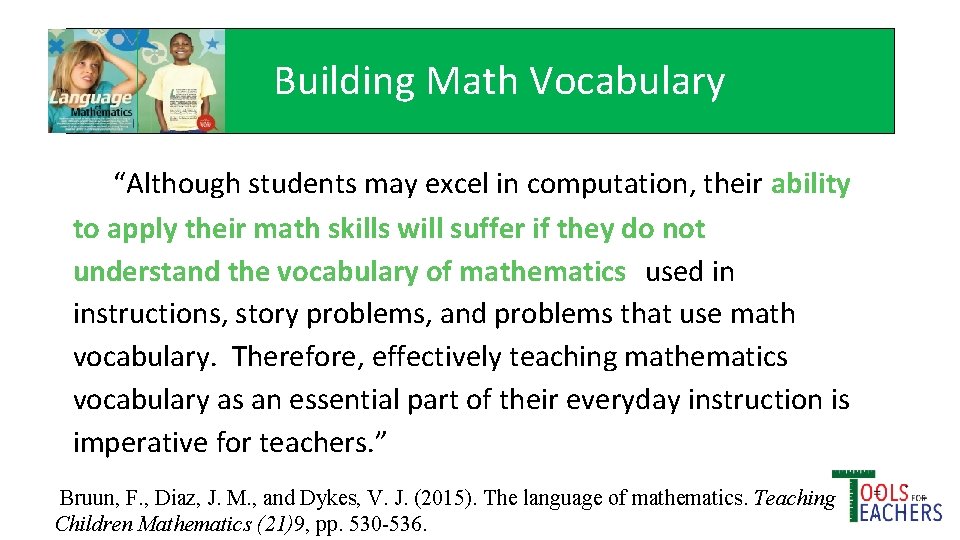 Building Math Vocabulary “Although students may excel in computation, their ability to apply their