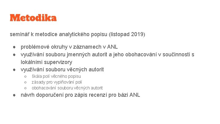 Metodika seminář k metodice analytického popisu (listopad 2019) ● problémové okruhy v záznamech v