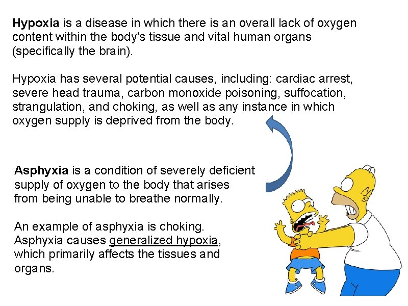 Hypoxia is a disease in which there is an overall lack of oxygen content Hypoxia is a disease in which there is an overall lack of oxygen content