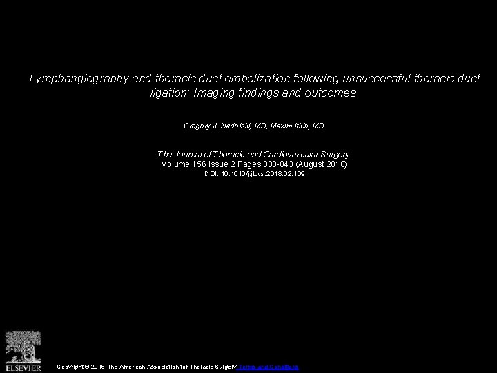 Lymphangiography and thoracic duct embolization following unsuccessful thoracic duct ligation: Imaging findings and outcomes